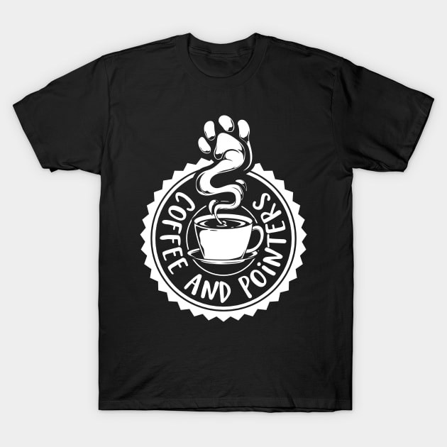 Coffee and Pointers - Pointer T-Shirt by Modern Medieval Design